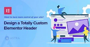 How To Create Headers in Elementor (Includes FREE Method)