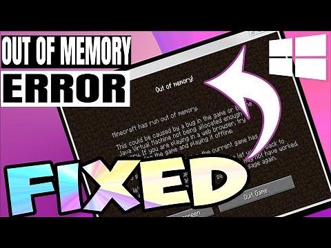 How to fix [Out of Memory Error] Minecraft Java Edition Game - Windows 10 [2021]