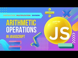 JavaScript Arithmetic Operators ( Subtraction, Multiplication, Division ) | JavaScript Tutorials #js