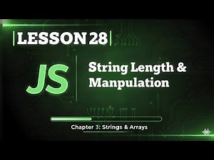 028 JavaScript String Length & Manipulation | #28