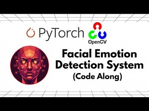 Build a Facial Emotion Detection System with PyTorch, Torchvision & OpenCV (Full Tutorial)