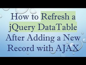 How to Refresh a jQuery DataTable After Adding a New Record with AJAX