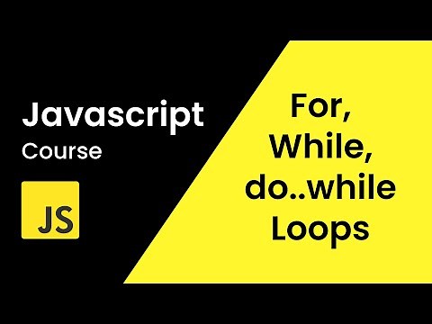 JavaScript Loops (For, While, Do While) | JavaScript Tutorial For Beginners