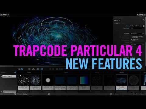 Trapcode Particular 4: New Features Tutorial