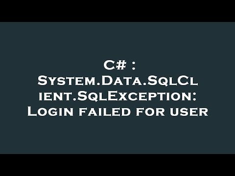 C# : System.Data.SqlClient.SqlException: Login failed for user