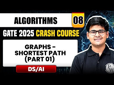 Algorithms 08 | Graphs - Shortest Path (Part 01) | DS & AI | GATE 2025 Crash Course