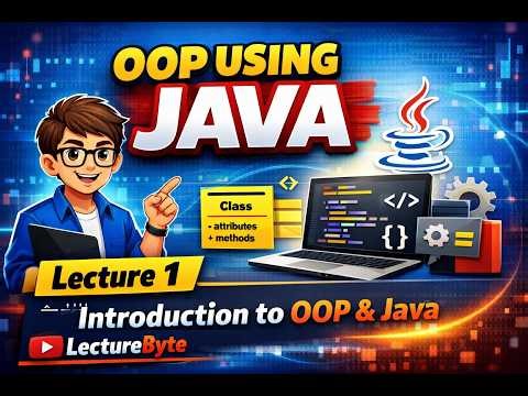 Lecture 1 — Introduction to OOP & Java | OOP Using Java Series