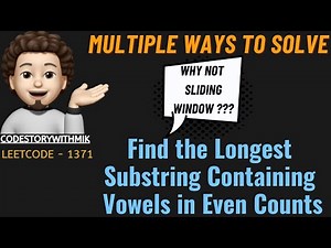 Find the Longest Substring Containing Vowels in Even Counts | Leetcode 1371 | codestorywithMIK