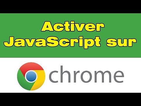 Comment activer le JavaScript sur Google Chrome
