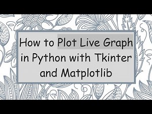 How to Plot Live Graph in Python with Tkinter and Matplotlib
