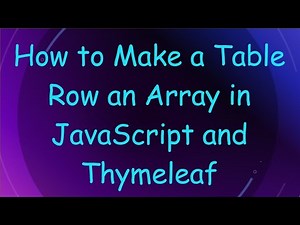 How to Make a Table Row an Array in JavaScript and Thymeleaf