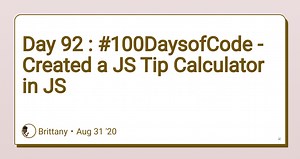 Day 92 : #100DaysofCode - Created a JS Tip Calculator in JS
