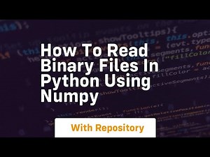 how to read binary files in python using numpy