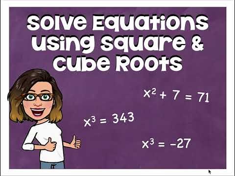 Solve Equations Using Square and Cube Roots