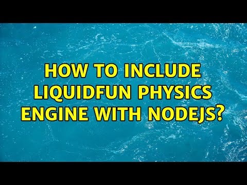 How to include liquidfun physics engine with nodejs?