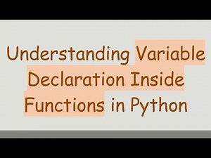 Understanding Variable Declaration Inside Functions in Python