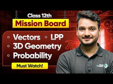 Vectors, 3D, LPP & Probability Important Questions One Shot | Class 12th Maths Revision | CBSE 2026