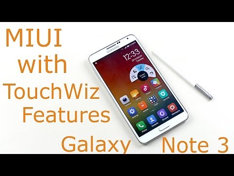 Galaxy Note 3 - MIUI Rom (with Touchwiz Features) - How to install