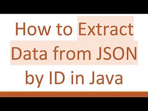 How to Extract Data from JSON by ID in Java