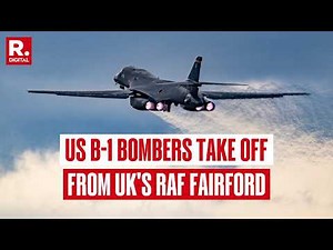 US-Israel-Iran War: Two US B-1 Bombers Take Off From UK's RAF Fairford Base To Target Iran