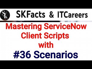 36 Client Script Scenarios || #servicenow #scripting #client_scripts #interviewquestions #skfacts