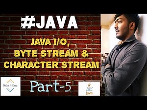 Java:Stream, Byte Stream & Character Stream