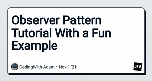 Observer Pattern Tutorial With a Fun Example