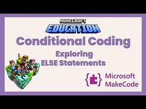 Mastering Conditional Coding in Minecraft Education with MakeCode: Exploring ELSE Statements