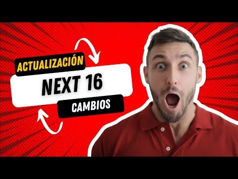 Next.js 16: Todas las novedades que debes conocer | Cache, Turbopack y mejoras de IA