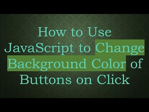How to Use JavaScript to Change Background Color of Buttons on Click