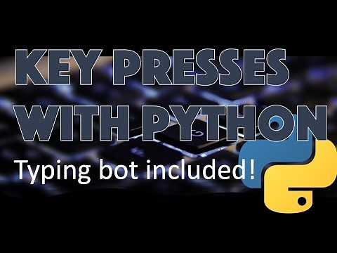 How to simulate key presses and build a simple typing bot with PYTHON