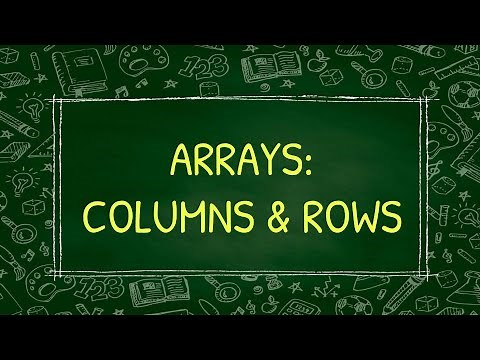 Arrays: Columns and Rows