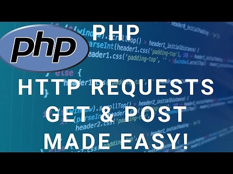 PHP HTTP Requests Made Easy (GET Request & POST request tutorial)