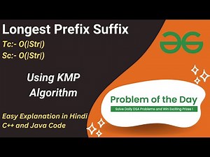 Longest Prefix Suffix | String | KMP Algorithm | GFG POTD | C++ | Java | Code Kar Lo