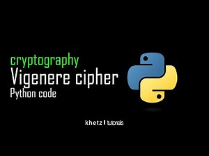 Vigenere Cipher Python Code | Cryptography | Khetz Tutorials