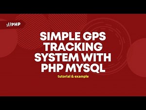 Simple GPS Tracking System With PHP MYSQL