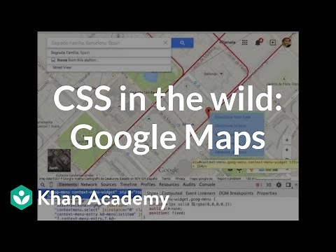 CSS in the wild: Google Maps | Computer programming | Khan Academy