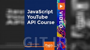 Packt JavaScript YouTube API Course