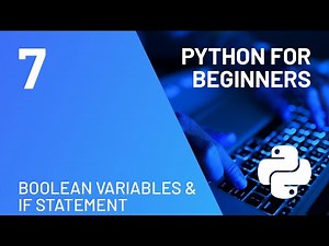 Boolean Variables & If Statement - Python for Absolute Beginners Course