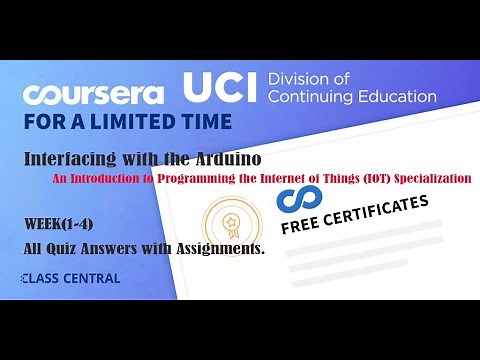 Interfacing with the Arduino, week (1-4) All Quiz Answers with Assignments.