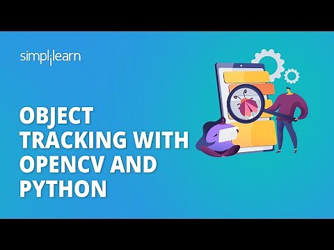 Object Tracking With OpenCV And Python | Object Detection Opencv Python | Simplilearn