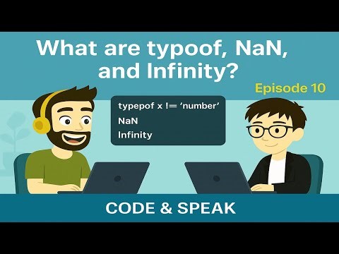 10. Typeof,NaN & Infinity in JavaScript