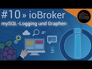 ioBroker-Tutorial Part 10: Daten in mySQL loggen und anzeigen