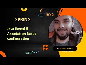 Session 77 – Spring Core | Java-Based vs Annotation-Based Configuration