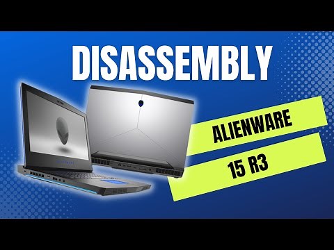 Alienware 15 R3 Disassembly and CPU/GPU Repaste