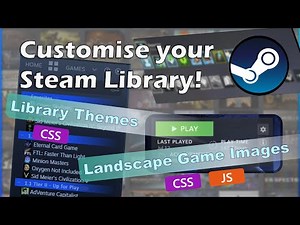 Customise your Steam Library! SteamUI-OldGlory Release 4 Guide