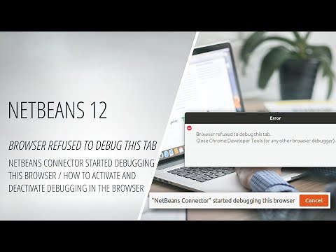 NetBeans 12 - Browser Refused to Debug This Tab - NetBeans Connector Started Debugging This Browser