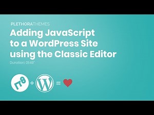 Adding JavaScript to a WordPress Site using the Classic Editor
