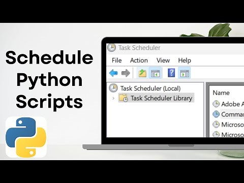 How to Schedule Python Scripts using Task Scheduler on Windows - Easy!