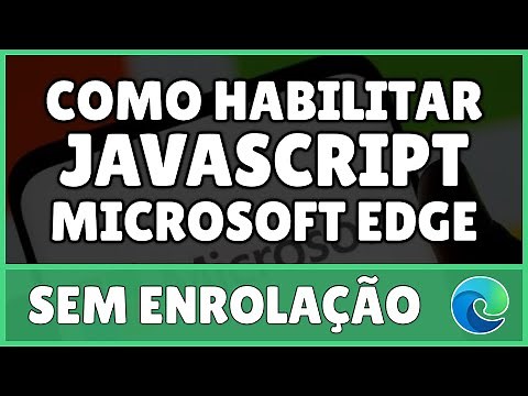 Como Habilitar o JavaScript no Microsoft EDGE Pelo PC 2023